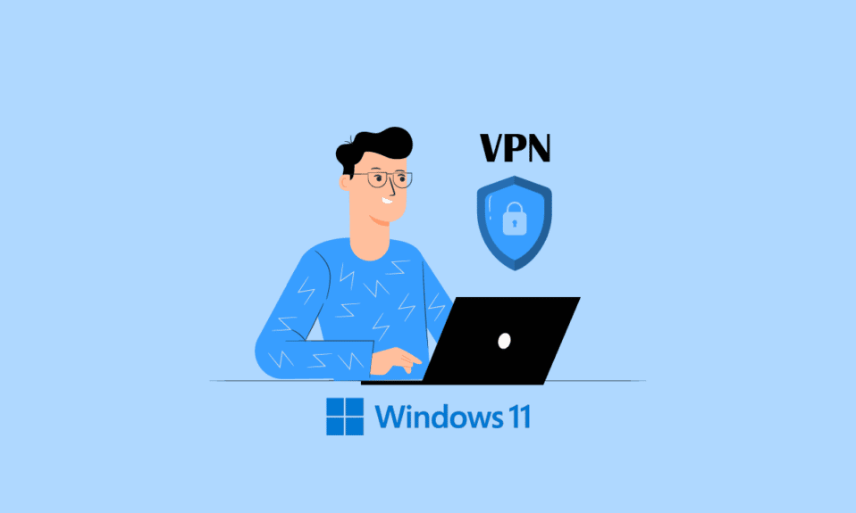 18 VPN ฟรีที่ดีที่สุดสำหรับ Windows 11