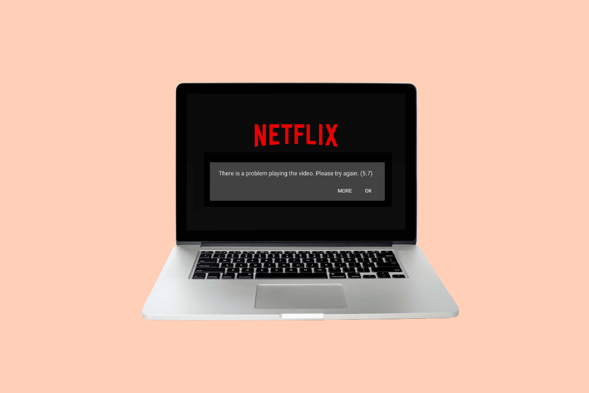 Corrigir o erro Netflix 5.7 no Windows 10