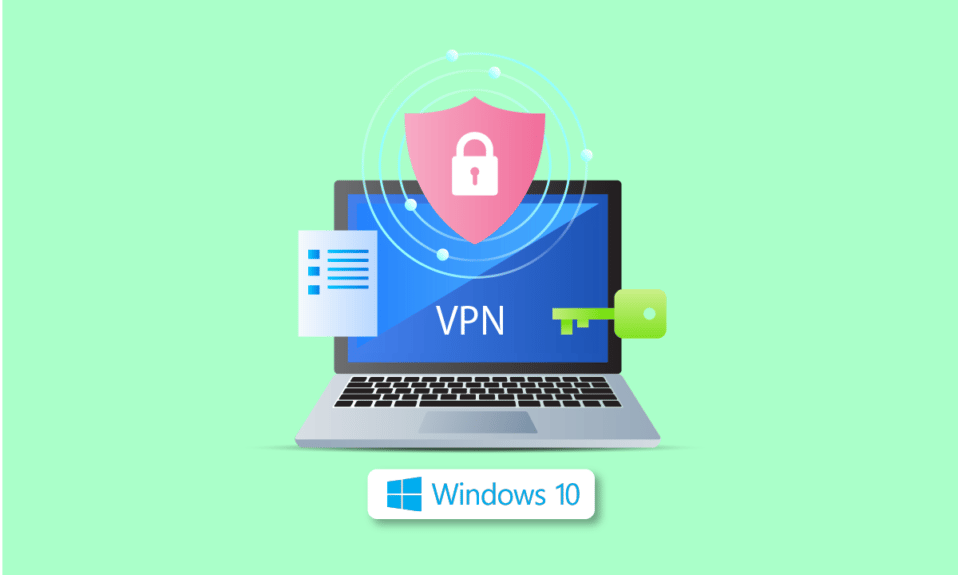 适用于 Windows 10 的 21 个最佳免费 VPN