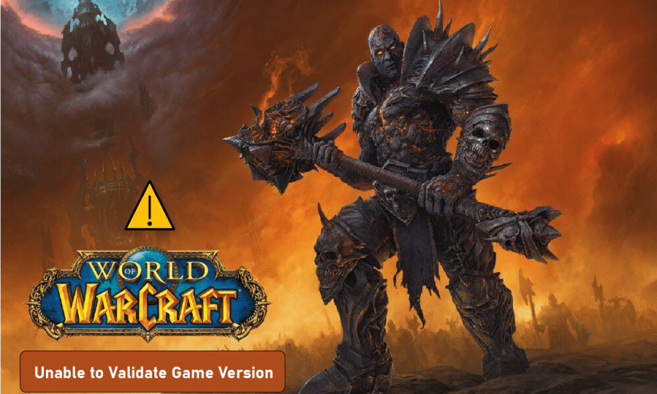 Problem behoben, bei dem World of Warcraft die Spielversion nicht validieren konnte