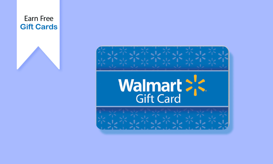 6 formas de ganar tarjetas de regalo de Walmart gratis