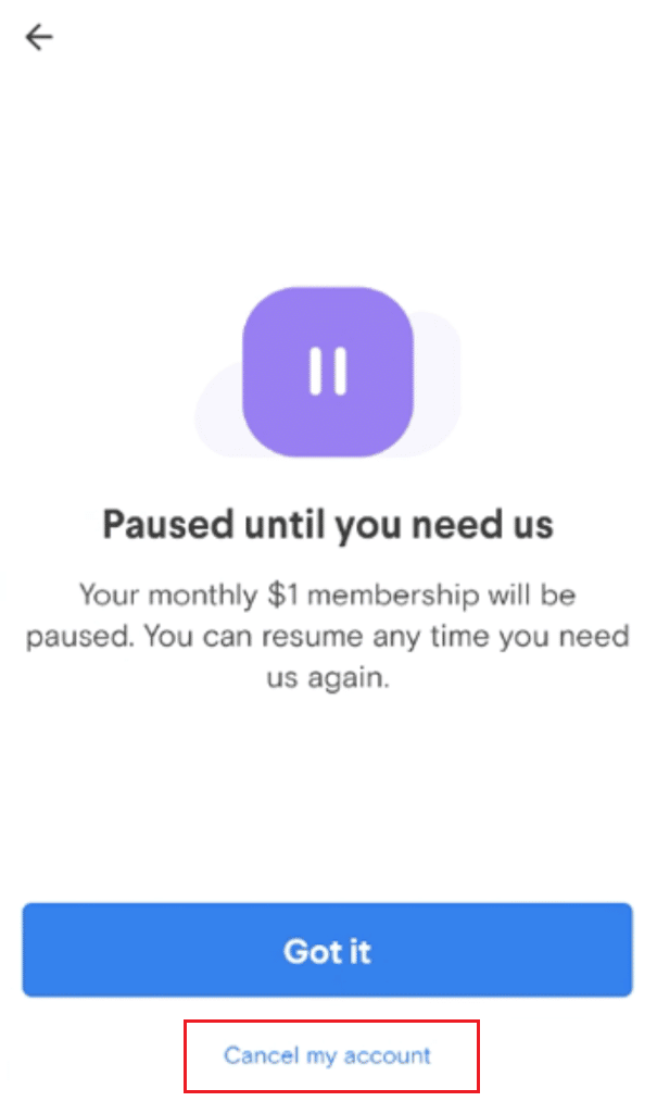 Tippen Sie auf Mitgliedschaft pausieren - Mein Konto kündigen