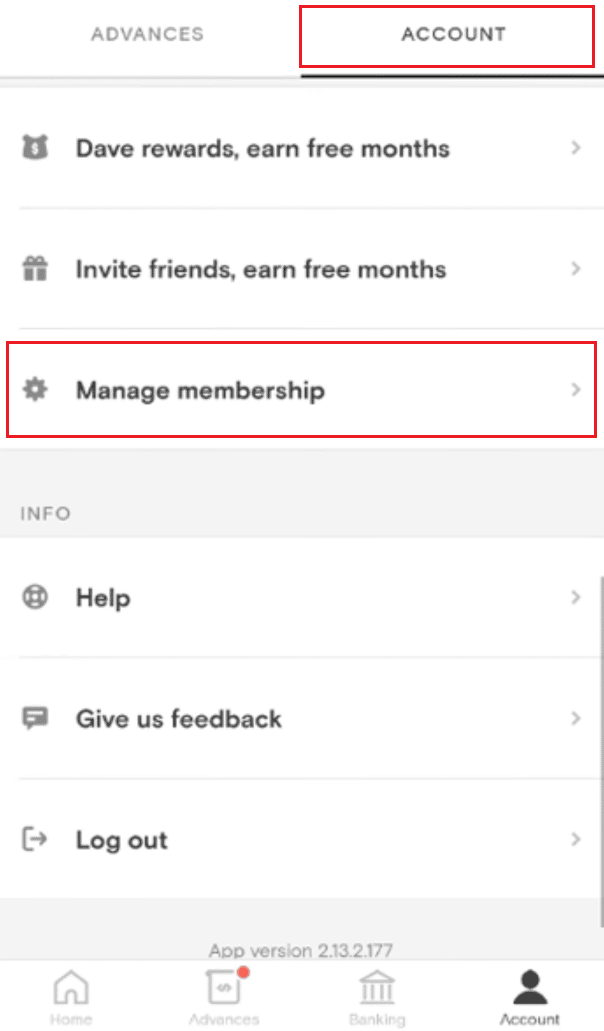 Nella scheda ACCOUNT, scorri verso il basso e tocca Gestisci abbonamento | Come scollegare il conto bancario dall'app Dave