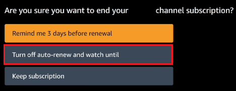 clique em Desativar renovação automática e assista até [data de renovação] |