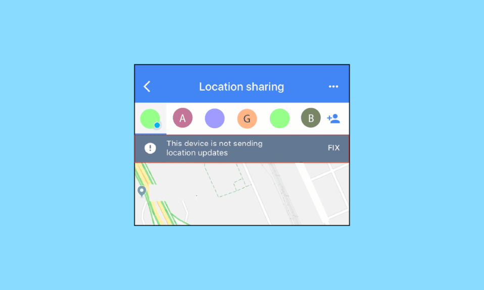 10 วิธีแก้ไขสำหรับการแชร์ตำแหน่งของ Google Maps ไม่อัปเดต