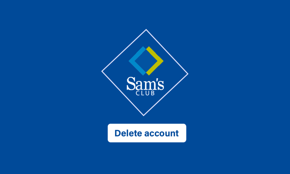 Comment supprimer le compte Sam's Club