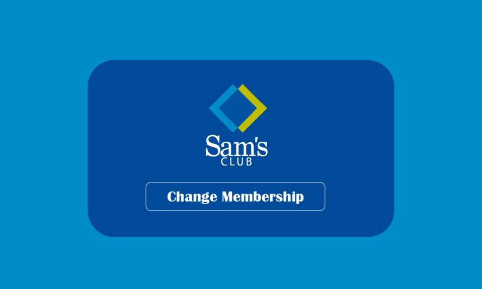 كيفية تغيير عضوية My Sam’s Club