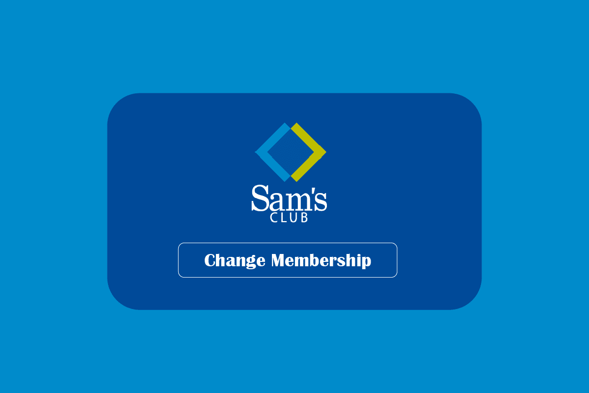 My Sam's Club Üyeliği Nasıl Değiştirilir?