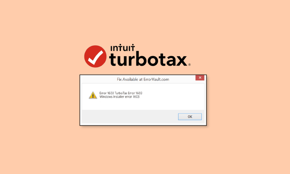 Beheben Sie den schwerwiegenden Fehler 1603 beim Versuch, TurboTax zu aktualisieren