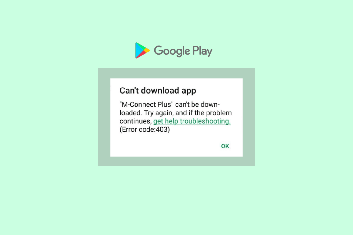 Correggi il codice di errore 403 del Google Play Store