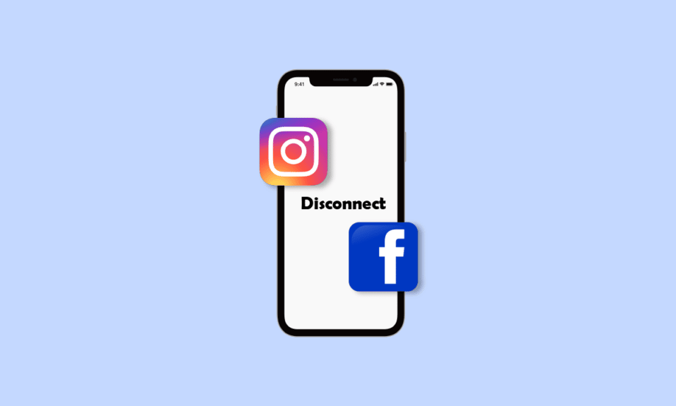 如何断开您的 Facebook 帐户与 Instagram 的关联