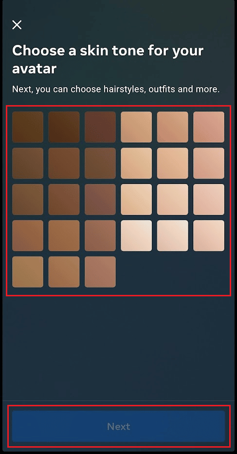 아바타에 대해 원하는 피부 톤을 선택하고 계속을 누릅니다.