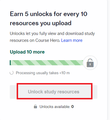 Faceți clic pe butonul Deblocați resurse de studiu care va fi deblocat odată ce 10 dintre documentele dvs. sunt încărcate.