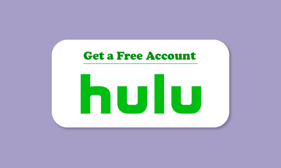 Comment obtenir un compte Hulu gratuit