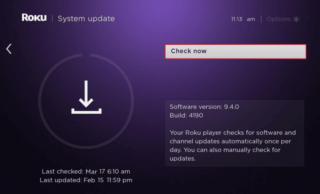 Selecione Verificar agora. 13 maneiras de corrigir o problema de congelamento e reinicialização da TV Roku