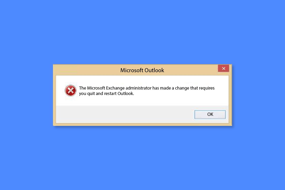 Beheben Sie, dass Ihr Microsoft Exchange-Administrator diese Version von Outlook blockiert hat