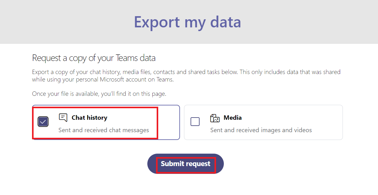 seleccione Historial de chat en la página Exportar mis datos y haga clic en el botón Enviar solicitud