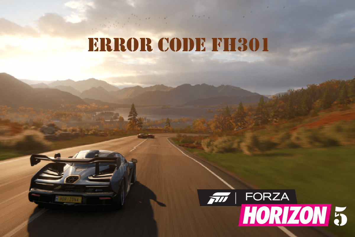 Correggi il codice di errore FH301 di Forza Horizon 5