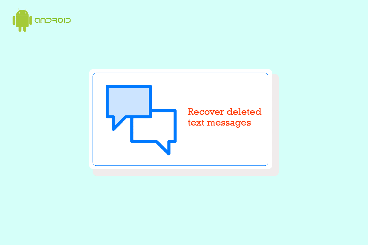 Androidで削除されたテキストメッセージを回復する方法