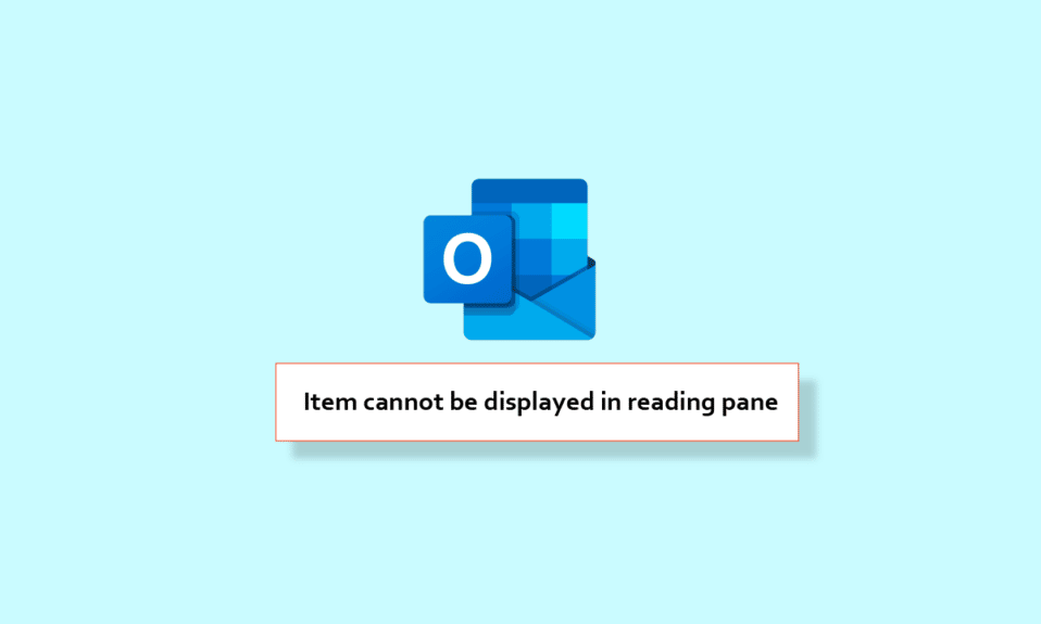 11 Solusi Mengatasi Outlook Error Item Ini Tidak Bisa Ditampilkan di Reading Pane