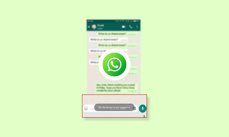 Remediați formatul de fișier WhatsApp neacceptat pe Android