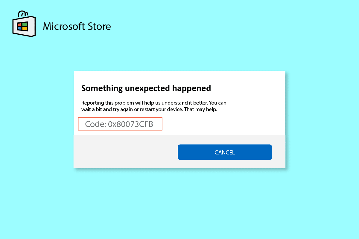 كيفية إصلاح خطأ Microsoft Store 0x80073CFB