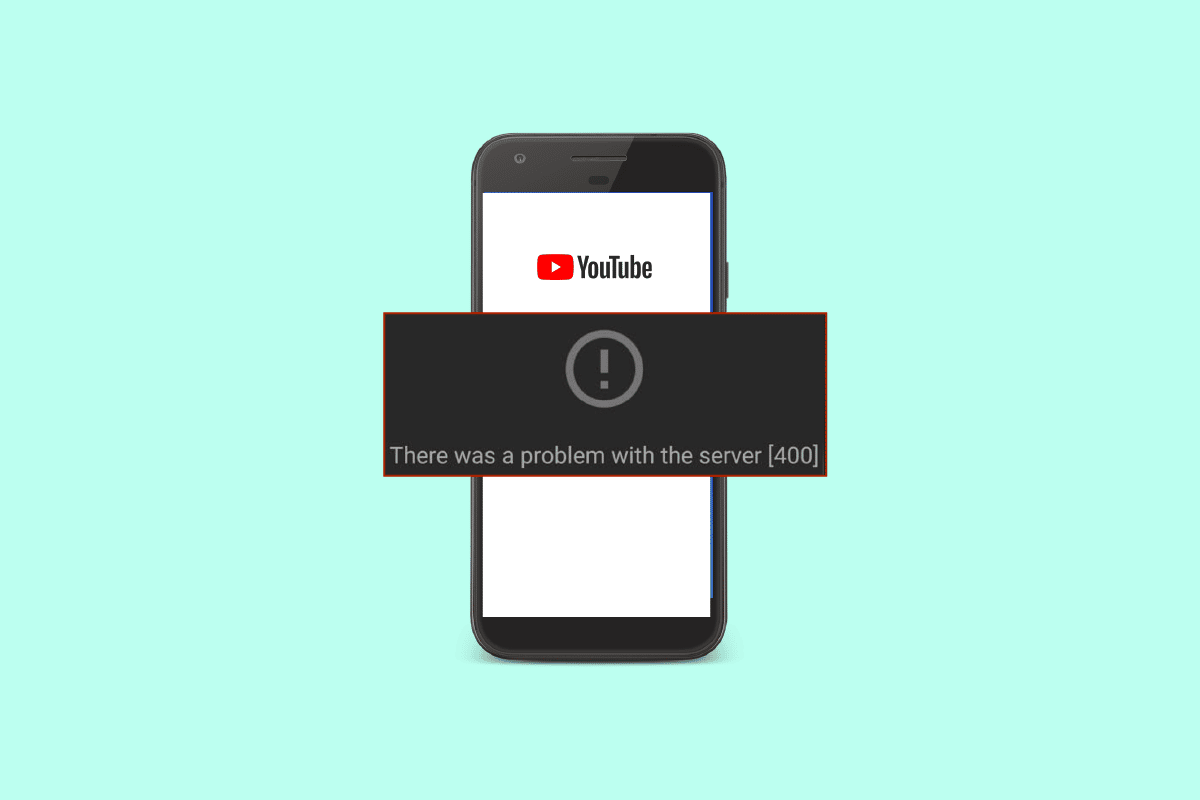 Android의 YouTube 오류 400에 대한 12가지 수정 사항