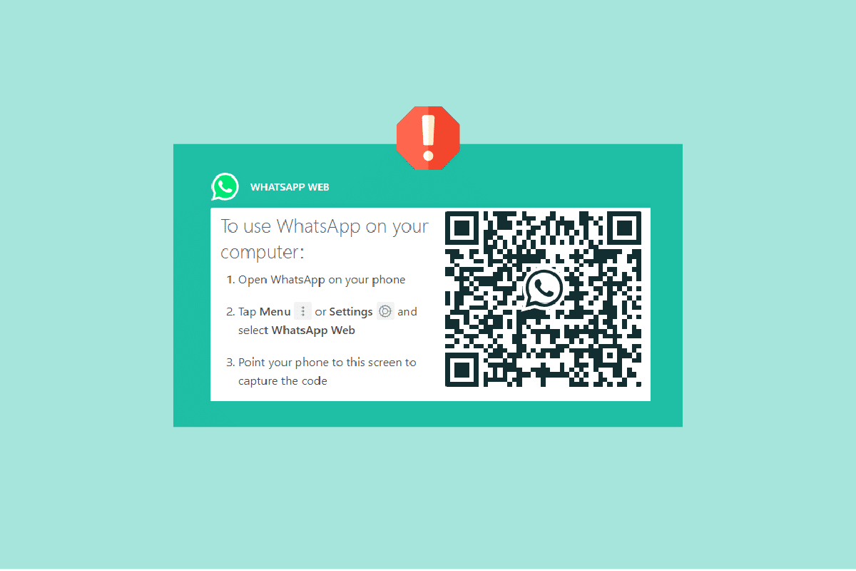 WhatsApp Web QR Kodunun Çalışmaması Sorunu için En İyi 14 Düzeltme