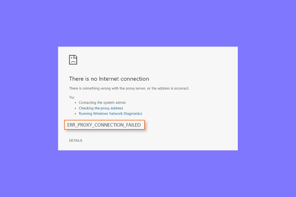 Fix Err Proxy-Verbindung fehlgeschlagen Chrome-Fehler