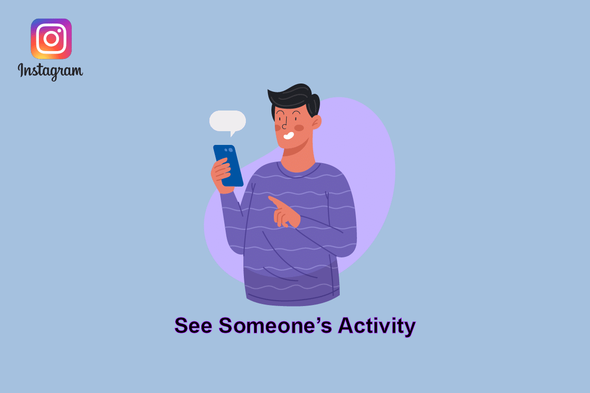 Instagramで誰かのアクティビティを見る方法