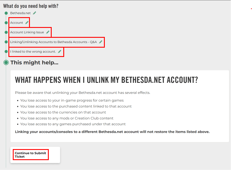 Haga clic en Cuenta Problema de vinculación de cuentas Vinculación/desvinculación de cuentas a cuentas de Bethesda - Preguntas y respuestas He vinculado a la cuenta incorrecta Continuar para enviar ticket.