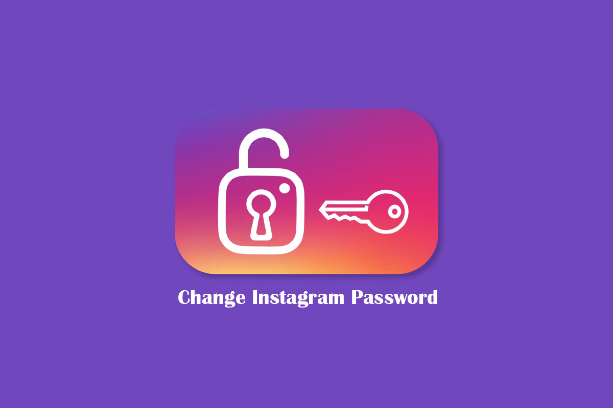 Comment changer votre mot de passe Instagram si vous l'avez oublié