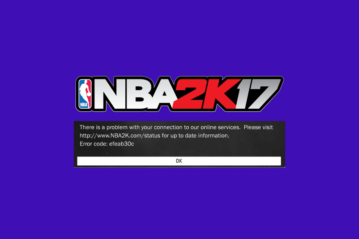 7 façons de corriger le code d'erreur EFEAB30C NBA 2K17