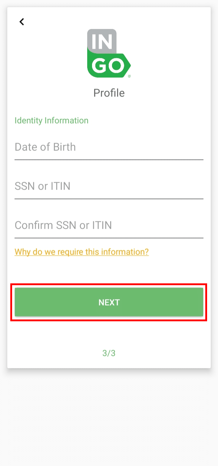 Entrez votre date de naissance, SSN ou ITIN, puis appuyez sur le bouton SUIVANT pour vérifier votre identité.