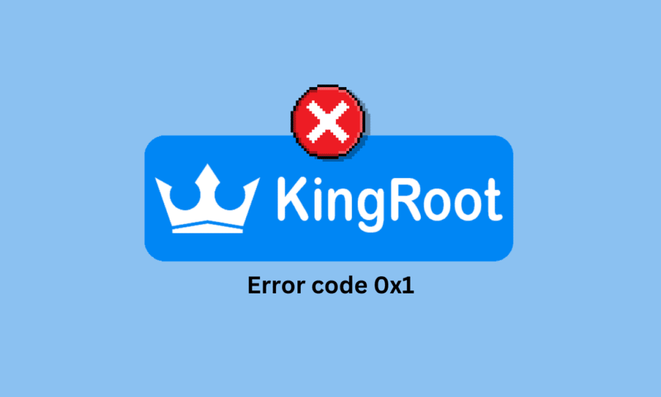 إصلاح رمز خطأ KingRoot 0X1