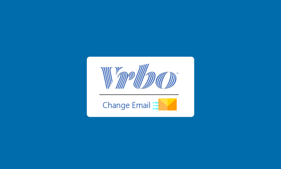 วิธีเปลี่ยนอีเมลบน VRBO