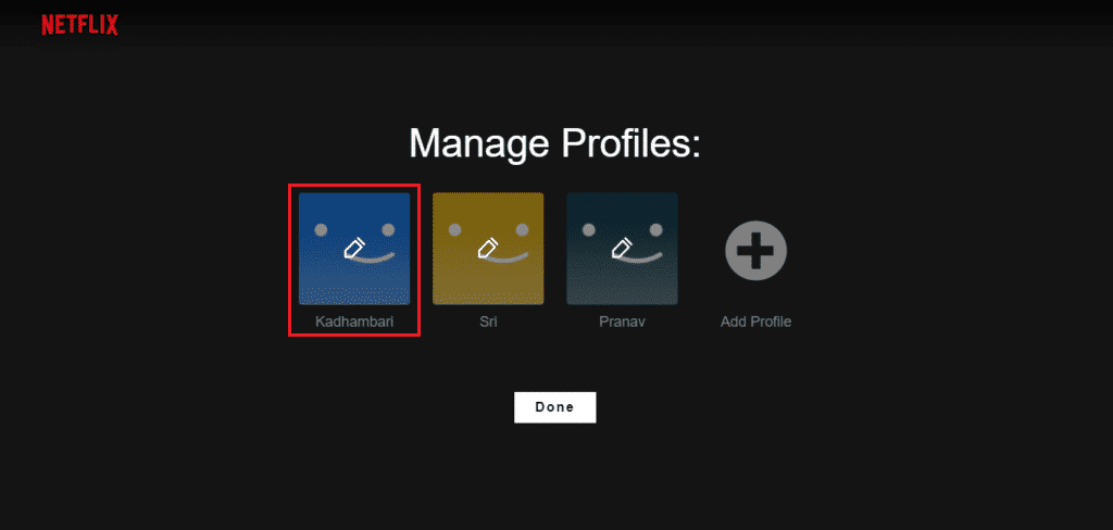 Dari akun Netflix Anda - Kelola Profil, klik profil yang diinginkan | Berapa Banyak Orang yang Dapat Menonton Netflix Sekaligus