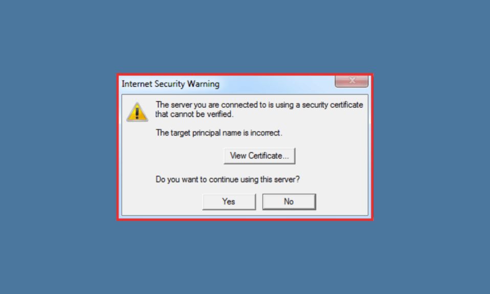 6 moduri de a repara serverul la care sunteți conectat este utilizarea unui certificat de securitate care nu poate fi verificat eroare