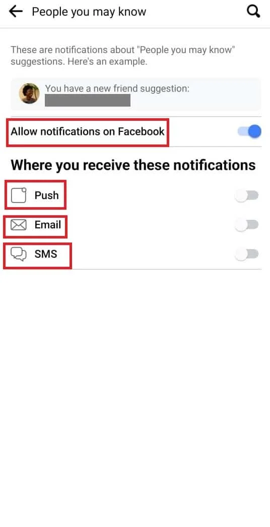 desative todas as opções, incluindo Push, Email, SMS e Permitir notificações no Facebook. O que determina as pessoas que você pode conhecer no Facebook