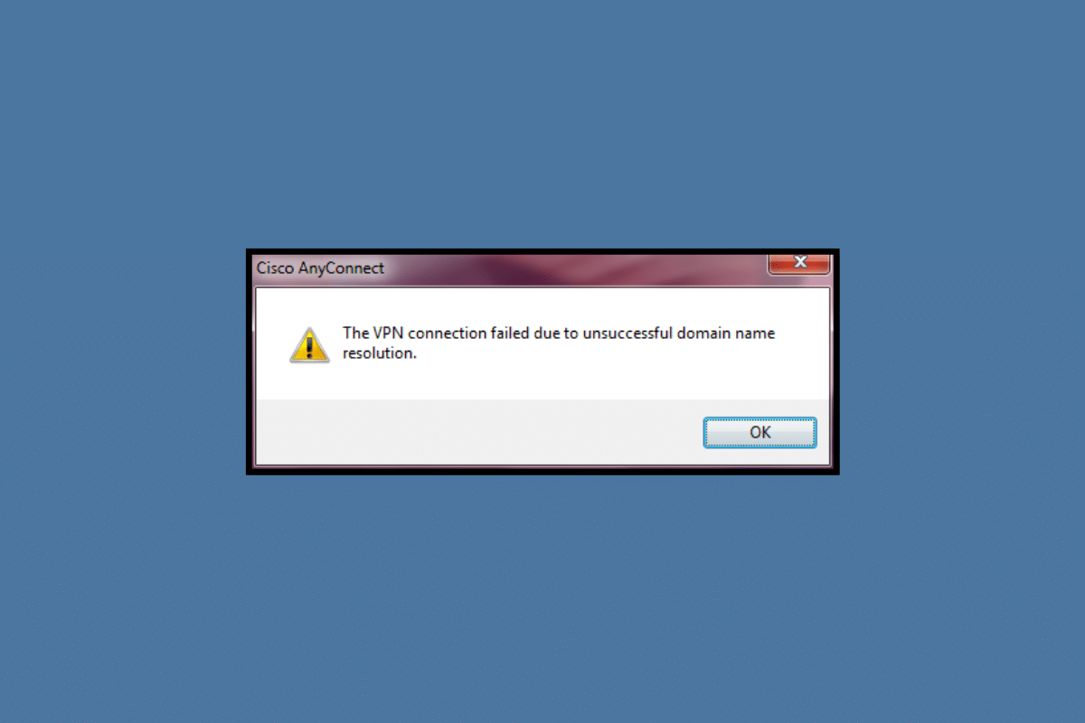 ドメイン名の解決に失敗したために VPN 接続が失敗した場合の 8 つの修正