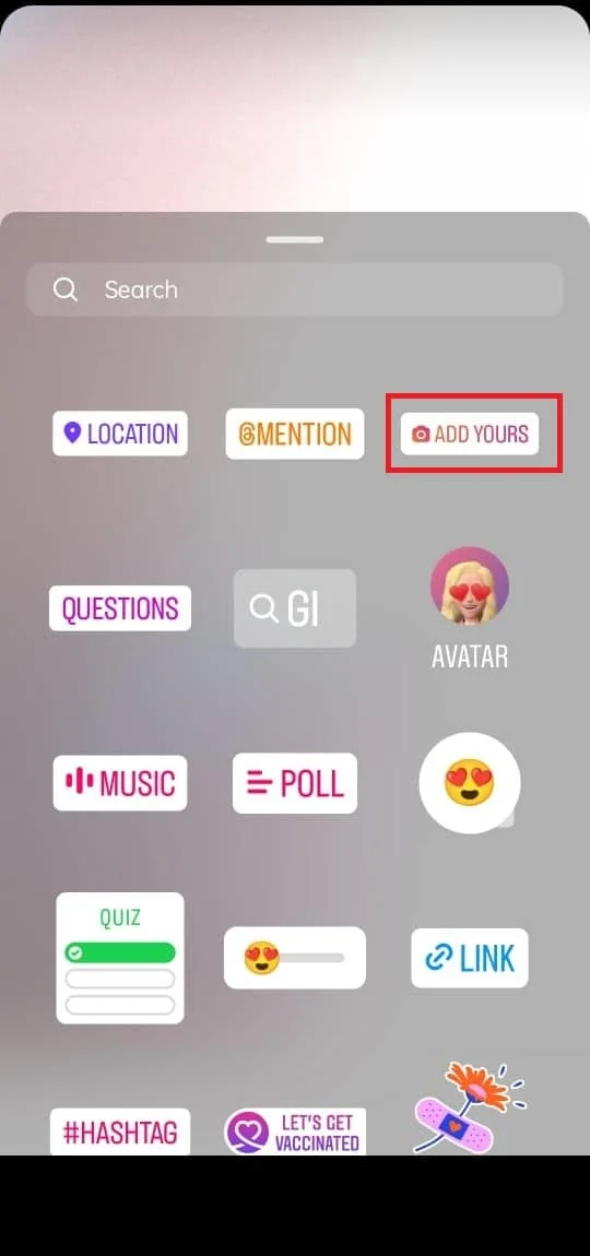 Wählen Sie den ADD YOURS-Sticker aus der Liste der Sticker, die auf dem Bildschirm erscheinen