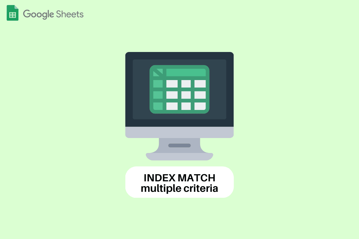 So INDEXIEREN Sie mehrere Kriterien in Google Sheets