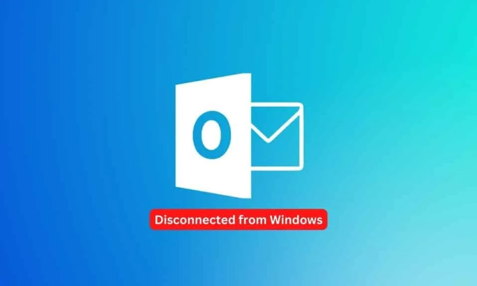 14 maneiras de corrigir o erro desconectado do Outlook no Windows 10