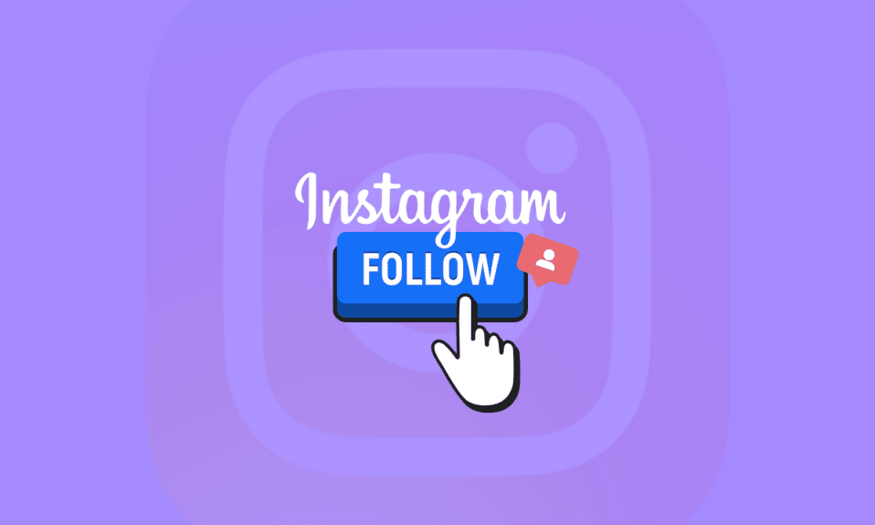 Comment faire en sorte que quelqu'un vous suive sur Instagram