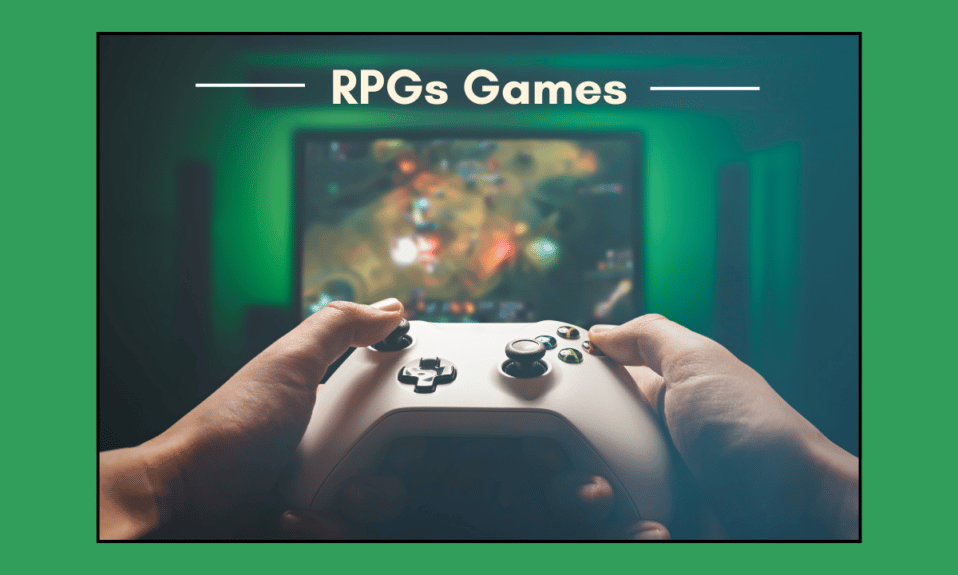 Que sont les RPG ? Tout ce qu'il faut savoir sur les jeux de rôle