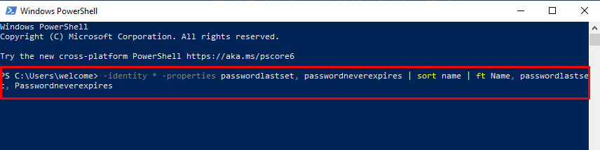 gunakan skrip PowerShell berikut untuk mengidentifikasi profil pengguna. -identitas * -properti kata sandi set terakhir, kata sandi tidak pernah kedaluwarsa | urutkan nama | ft Name, passwordlastset, Passwordneverexpires