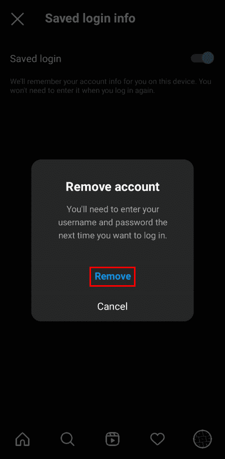 Toque em Remover para limpar as informações de login salvas do aplicativo