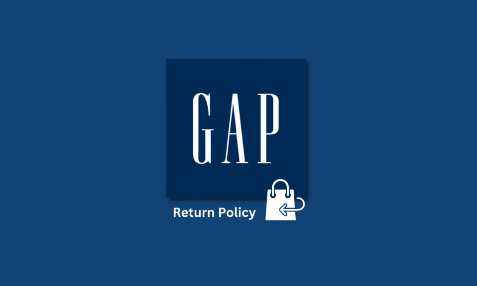 นโยบายการคืนสินค้า Gap คืออะไร?