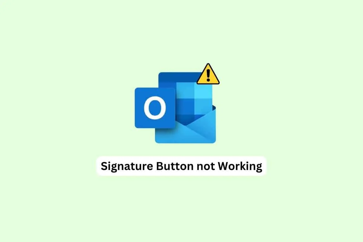 Correction du bouton de signature ne fonctionnant pas dans Outlook