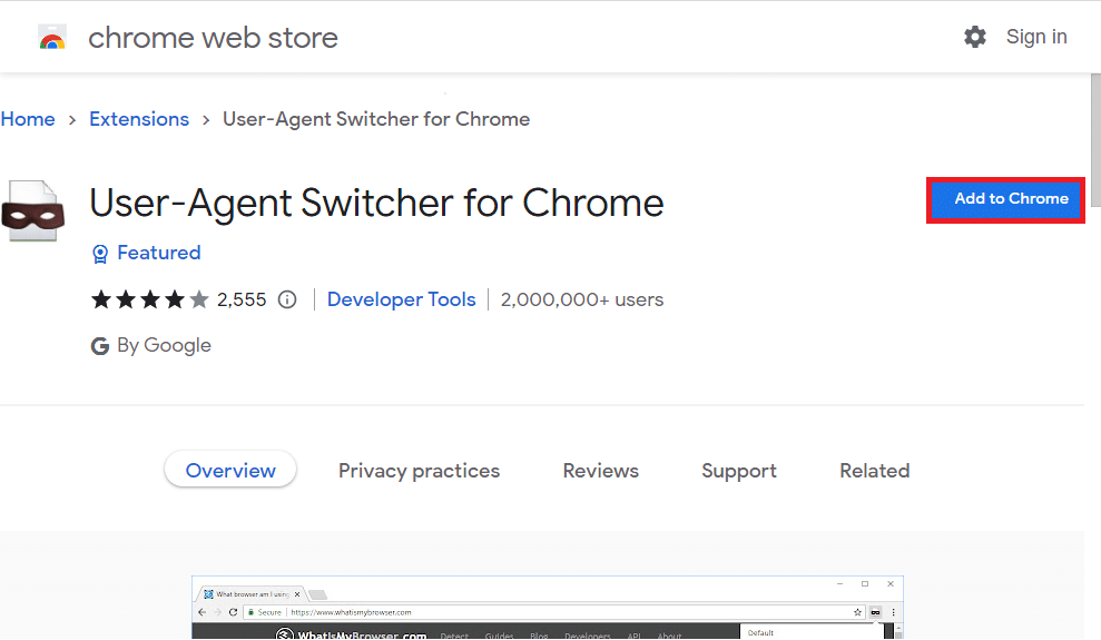 Öffnen Sie den Chrome Store, um die Seite User Agent Switcher for Chrome hinzuzufügen, und klicken Sie auf die Schaltfläche Zu Chrome hinzufügen